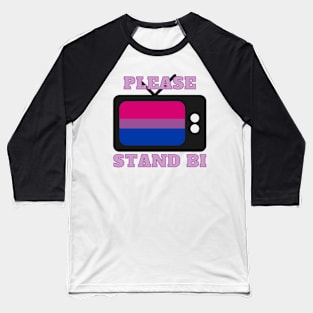 please stand bi Baseball T-Shirt